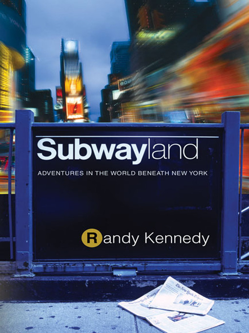 Title details for Subwayland by Randy Kennedy - Wait list